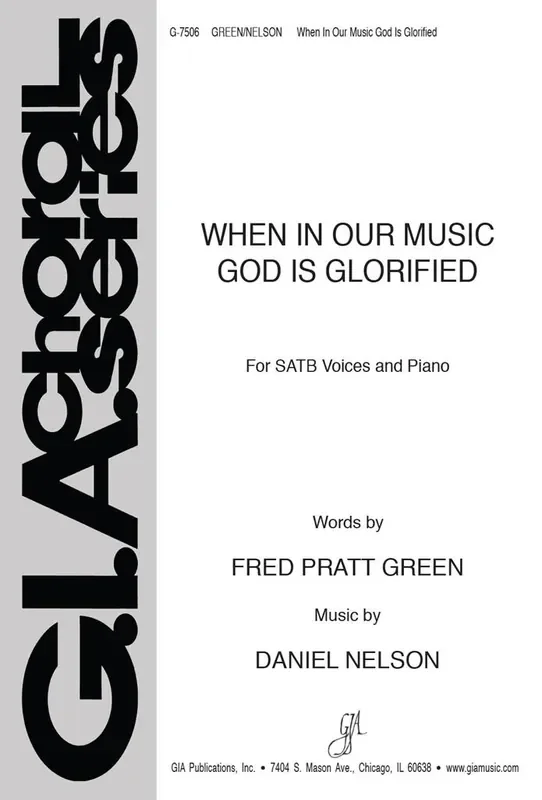 Daniel Nelson When in Our Music God Is Glorified Gemischter Chor mit Klavier/Orgel