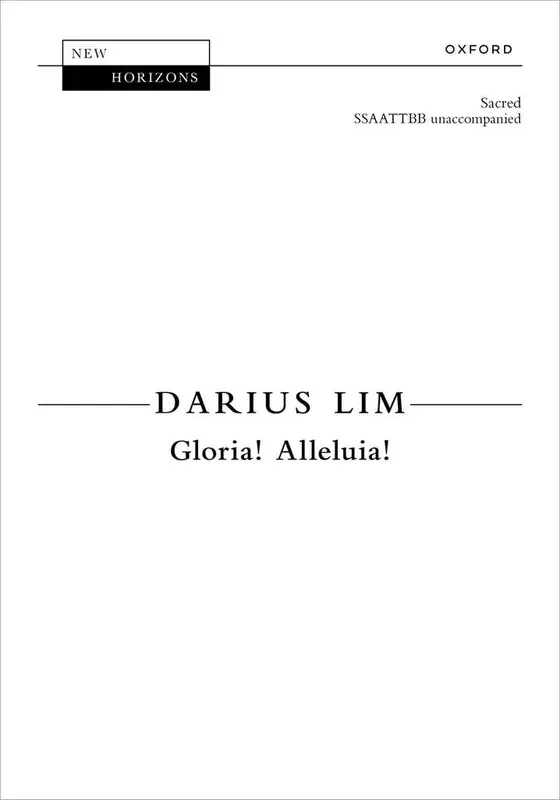 Darius Lim Gloria! Alleluia! Gemischter Chor A cappella