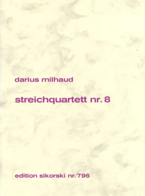 Darius Milhaud Streichquartett Nr. 8 Streichquartett