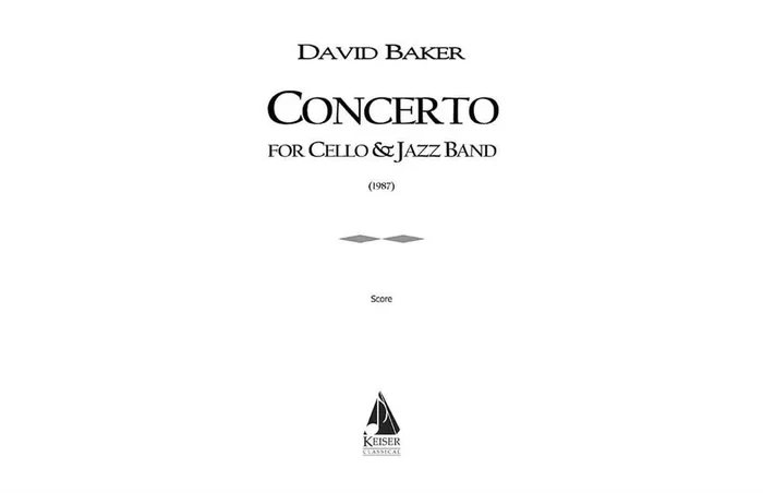 David Baker Concerto for Cello and Jazz Band Jazz Ensemble