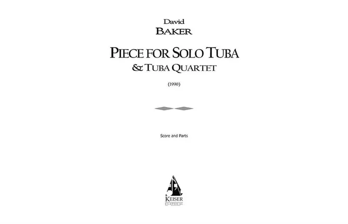 David Baker Piece for Solo Tuba/Tuba Quartet Tuba Ensemble