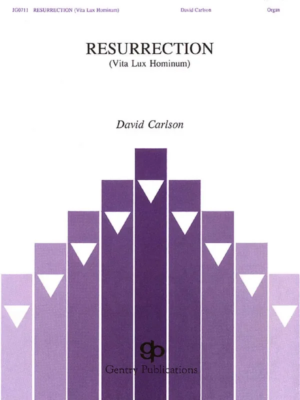 David Carlson Resurrection (Vita Lux Hominum) Orgel
