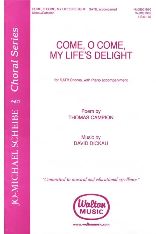 David Dickau Come, O Come, My Life‘s Delight Gemischter Chor mit Klavier/Orgel