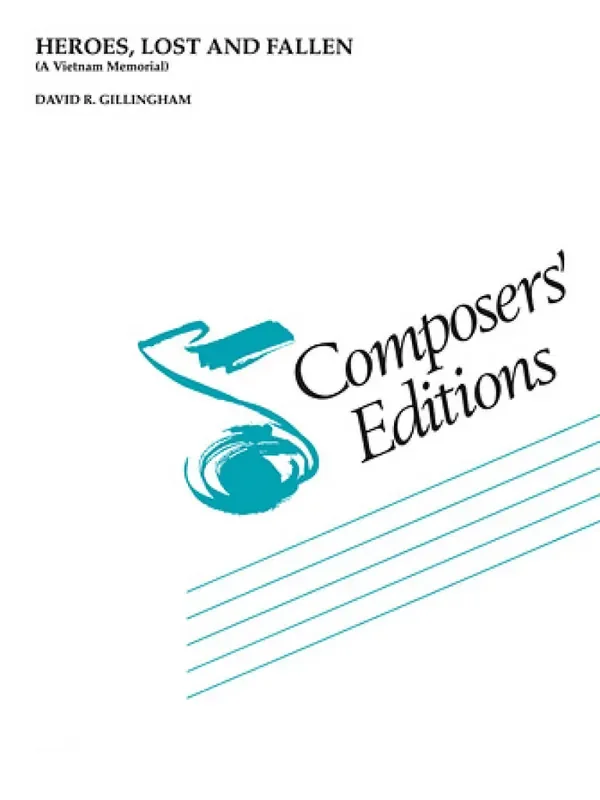 David Gillingham Heroes, Lost and Fallen (A Vietnam Memorial) Blasorchester