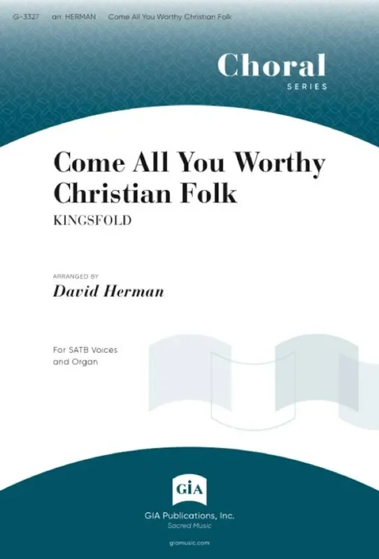 David Herman Come, All You Worthy Christian Folk Gemischter Chor mit Begleitung