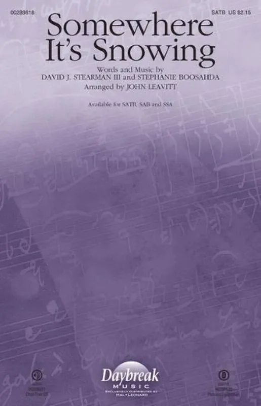 David J. Stearman III Somewhere It‘s Snowing (Arr. John Leavitt) Gemischter Chor mit Begleitung