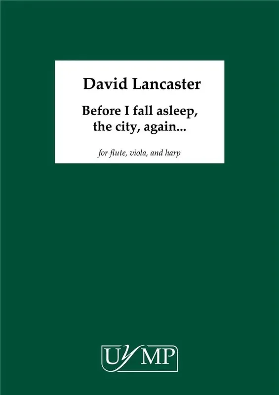 David Lancaster Before I fall asleep, the city, again? Kammerensemble