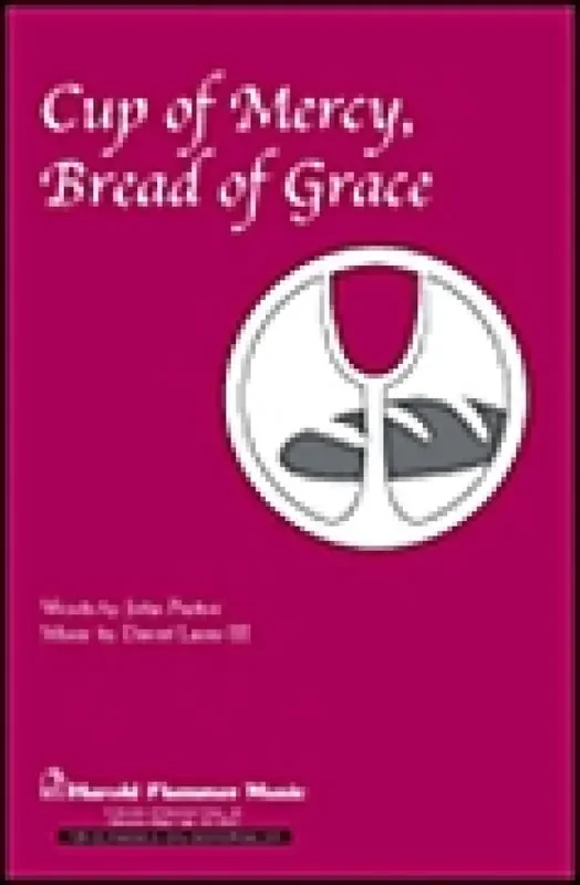 David Lantz III Cup of Mercy, Bread of Grace Gemischter Chor mit Begleitung