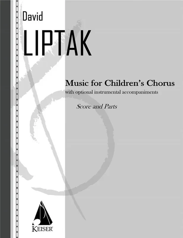 David Liptak Music for Children‘s Chorus Gemischter Chor mit Begleitung