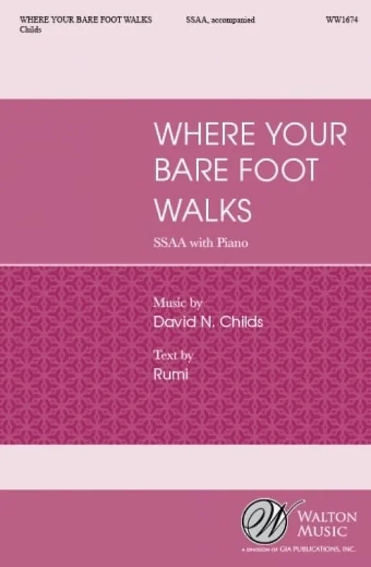David N. Childs Where Your Bare Foot Walks Frauenchor mit Klavier/Orgel