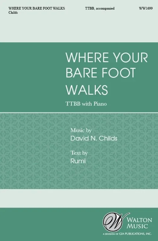 David N. Childs Where Your Bare Foot Walks Männerchor mit Klavier/Orgel