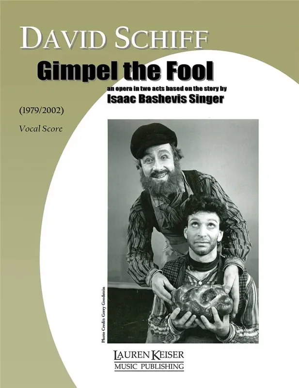 David Schiff Gimpel the Fool an Opera in Two Acts Gesang Solo