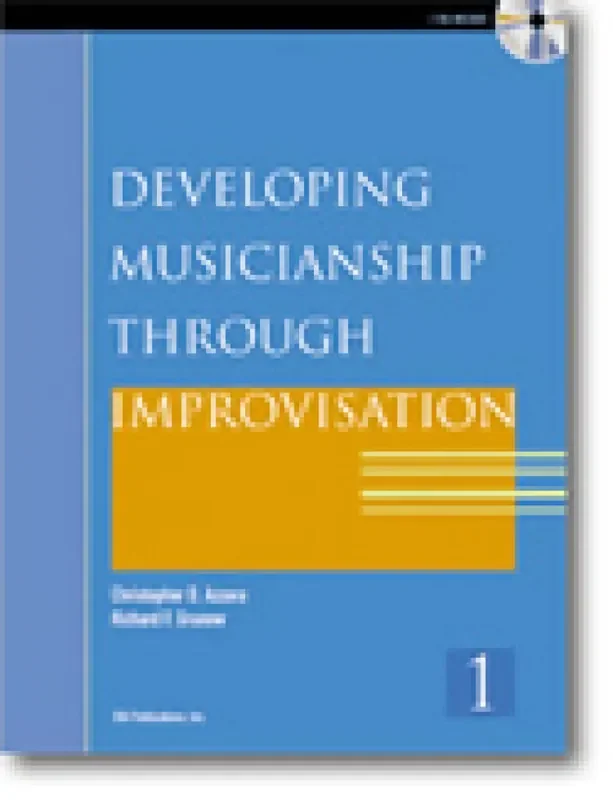 Developing Musicianship Through Improvisation Bk 1
