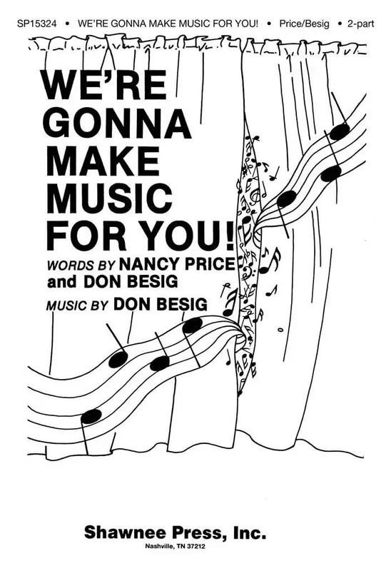 Don Besig We‘re Gonna Make Music For You! Gemischter Chor mit Begleitung