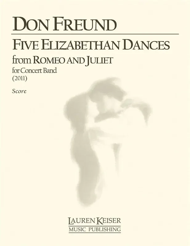 Don Freund Five Elizabethan Dances from Romeo and Juliet Bläserensemble