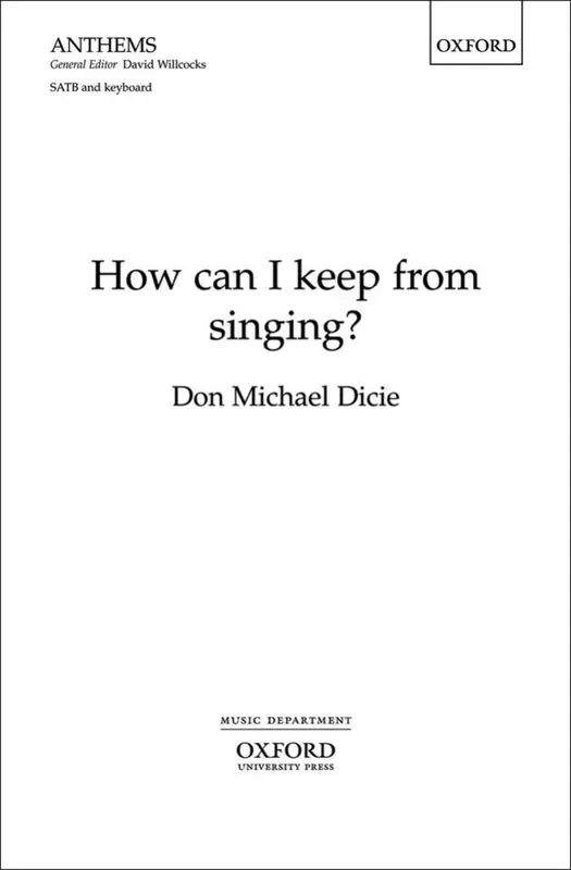 Don Michael Dicie How can I keep from singing? Gemischter Chor mit Begleitung
