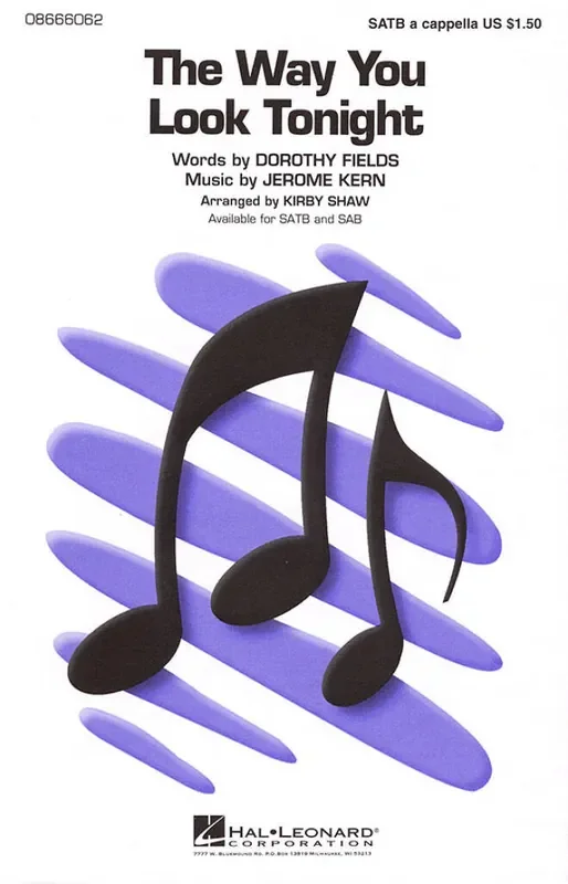 Dorothy Fields The Way You Look Tonight (Arr. Kirby Shaw) Gemischter Chor A cappella