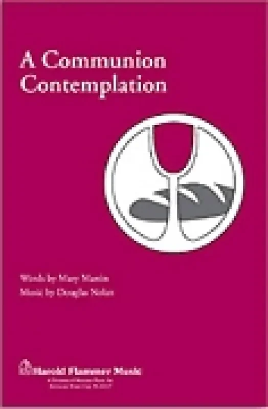 Douglas Nolan A Communion Contemplation Gemischter Chor mit Begleitung