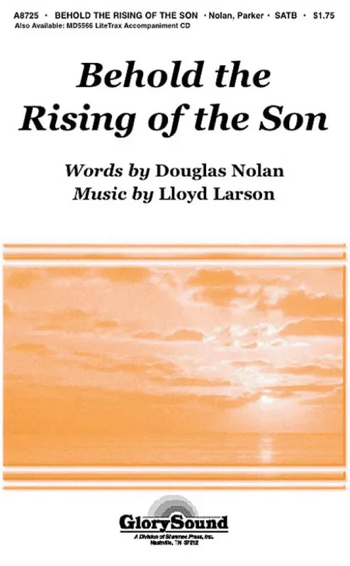 Douglas Nolan Behold the Rising of the Son Gemischter Chor mit Begleitung