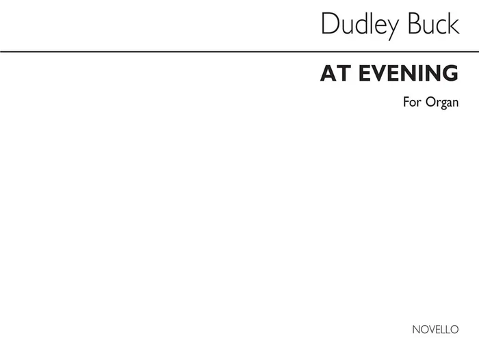 Dudley Buck At Evening- Idylle Op.52 Orgel