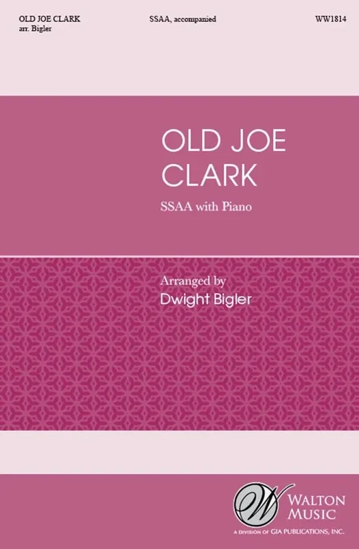 Dwight Bigler Old Joe Clark Frauenchor mit Klavier/Orgel