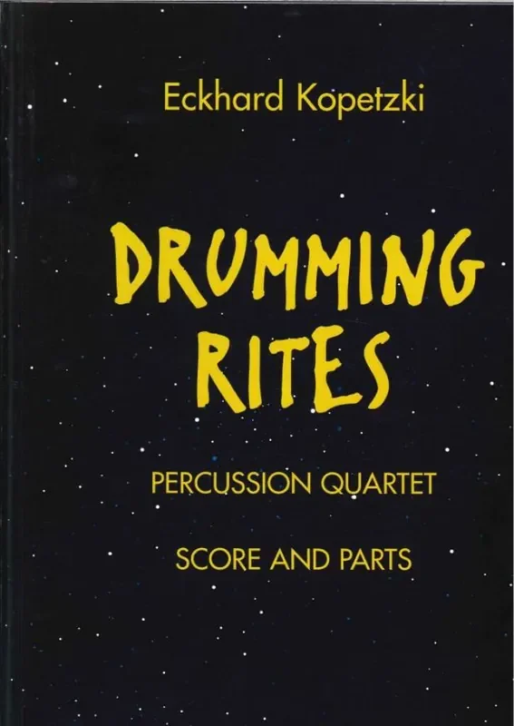 Eckhard Kopetzki Drumming rites Percussion Ensemble
