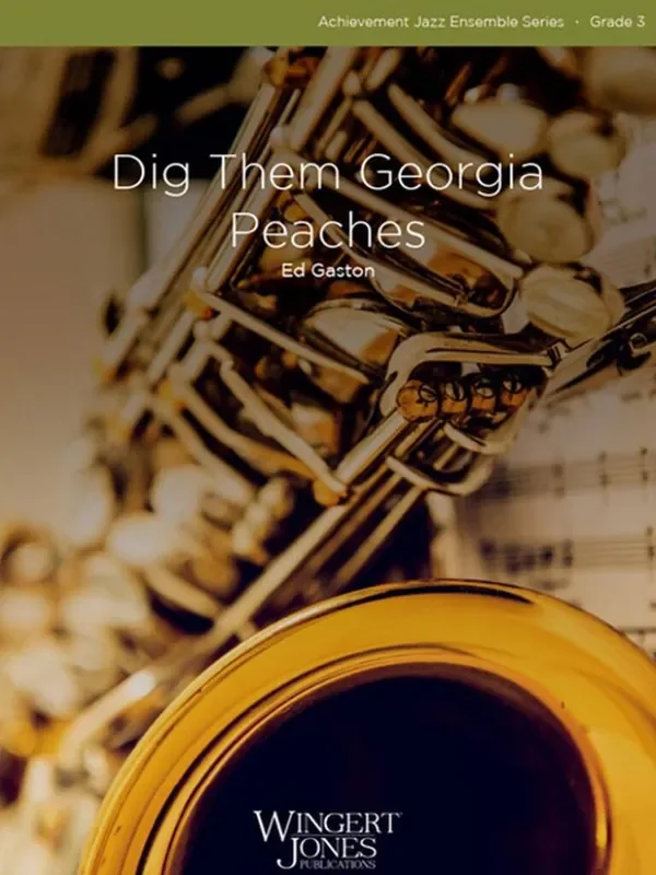 Ed Gaston Dig Them Georgia Peaches Jazz Ensemble