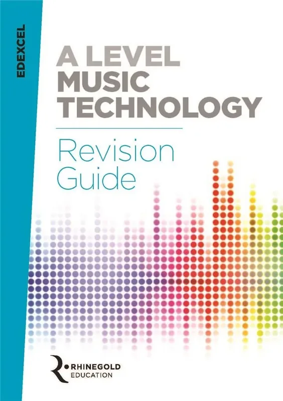 Edexcel A Level Music Technology Revision Guide