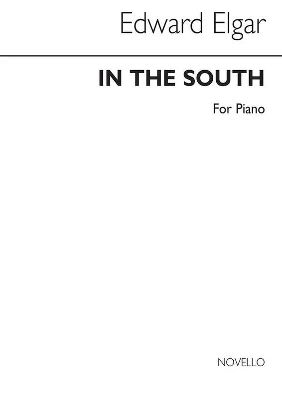 Edward Elgar In The South for Piano Solo Klavier Solo