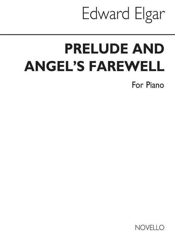 Edward Elgar Prelude And Angel‘s Farewell for Solo Piano Klavier Solo
