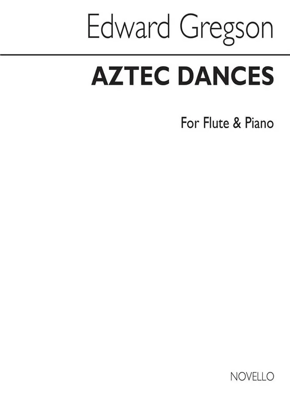 Edward Gregson Aztec Dances (Flute/Piano) Kammerensemble