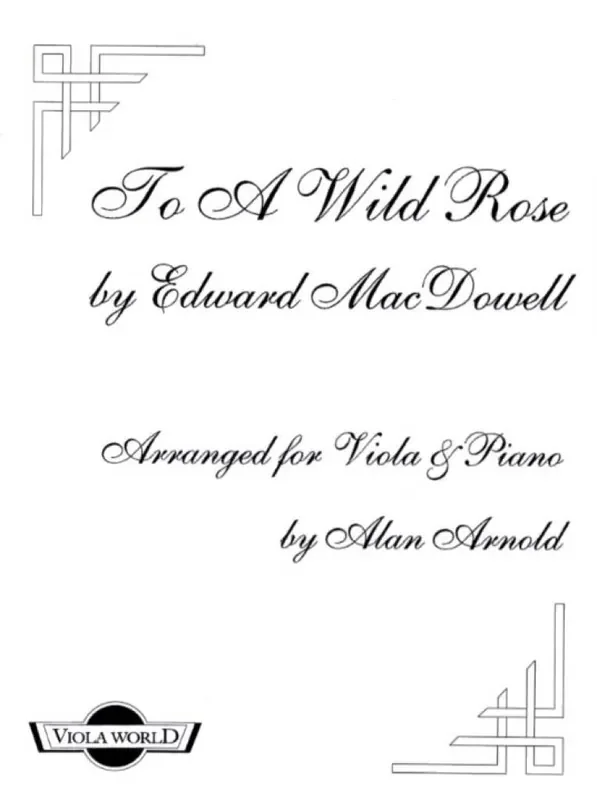 Edward MacDowell To A Wild Rose (Arr. Alan H. Arnold) Viola mit Begleitung
