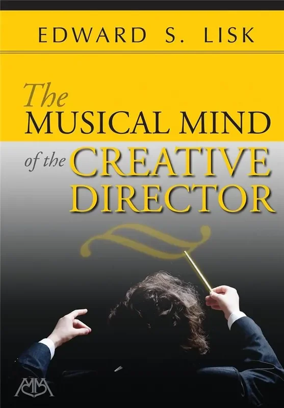 Edward S. Lisk The Musical Mind of the Creative Director