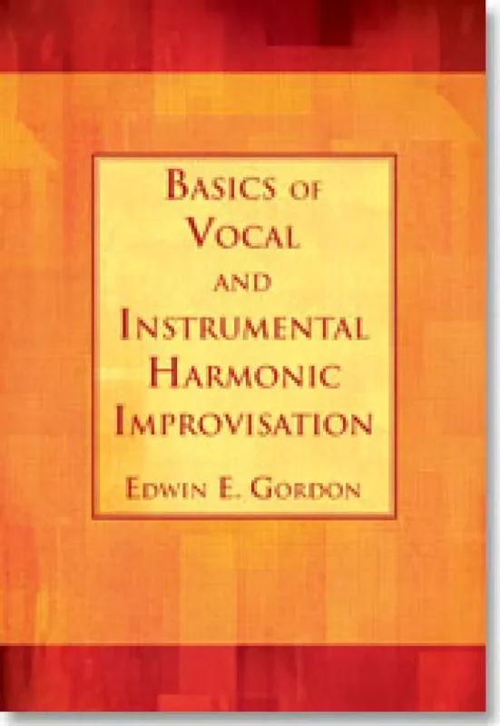 Edwin E. Gordon Basics of Vocal and Instrumental Harmonic Improv.