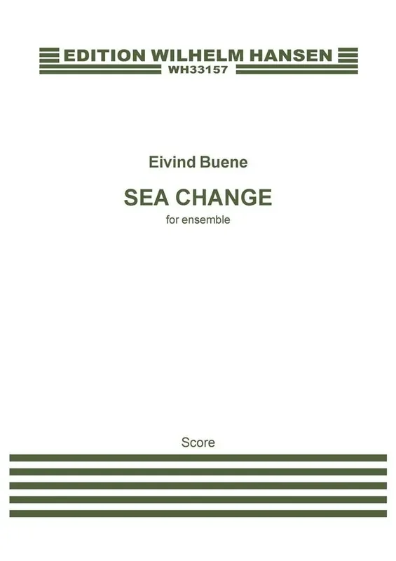 Eivind Buene Sea Change (Sinfonietta Version) Kammerensemble