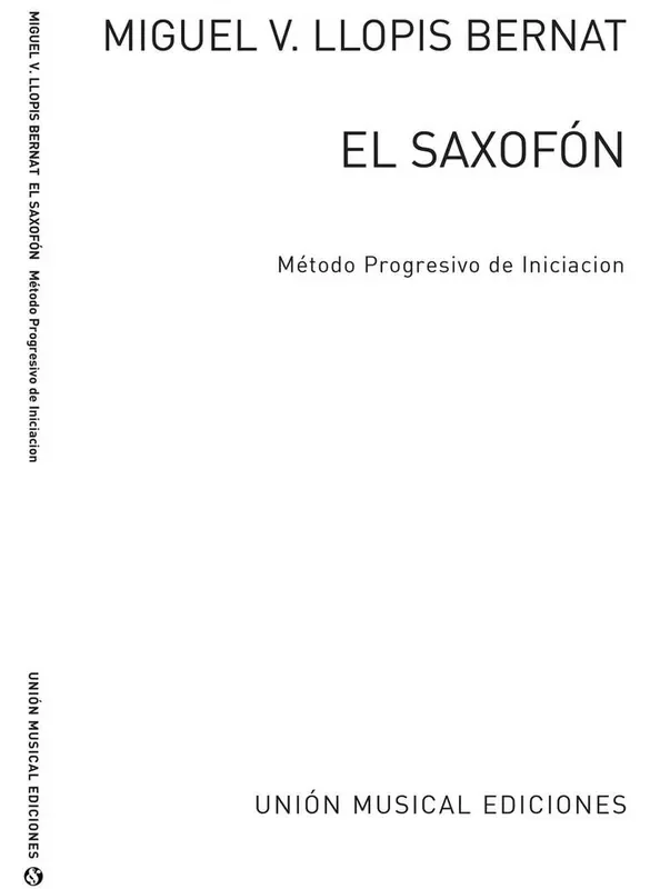 El Saxofon (Metodo Progresivo De Iniciacion)