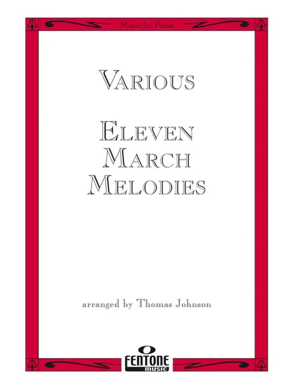 Eleven March Melodies (Arr. Thomas A. Johnson) Klavier Solo