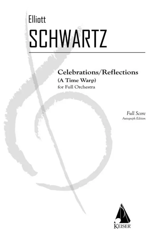 Elliott Schwartz Celebrations/ Reflections A Time Warp