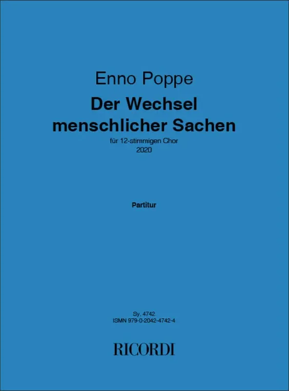 Enno Poppe Der Wechsel menschlicher Sachen Gemischter Chor mit Begleitung