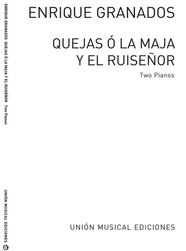 Enrique Granados Goyescas, Quejas Ola Maja Y El Ruisenor No.4 Klavier Duett