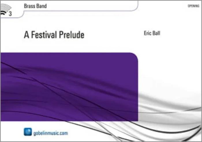 Eric Ball A Festival Prelude Brass Band