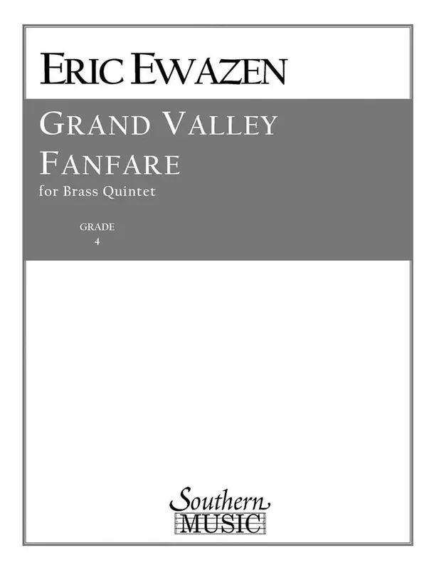 Eric Ewazen Grand Valley Fanfare Blechbläser Ensemble