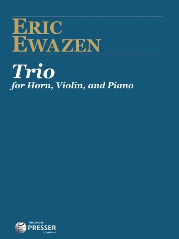Eric Ewazen Trio for Horn, Violin, and Piano Kammerensemble