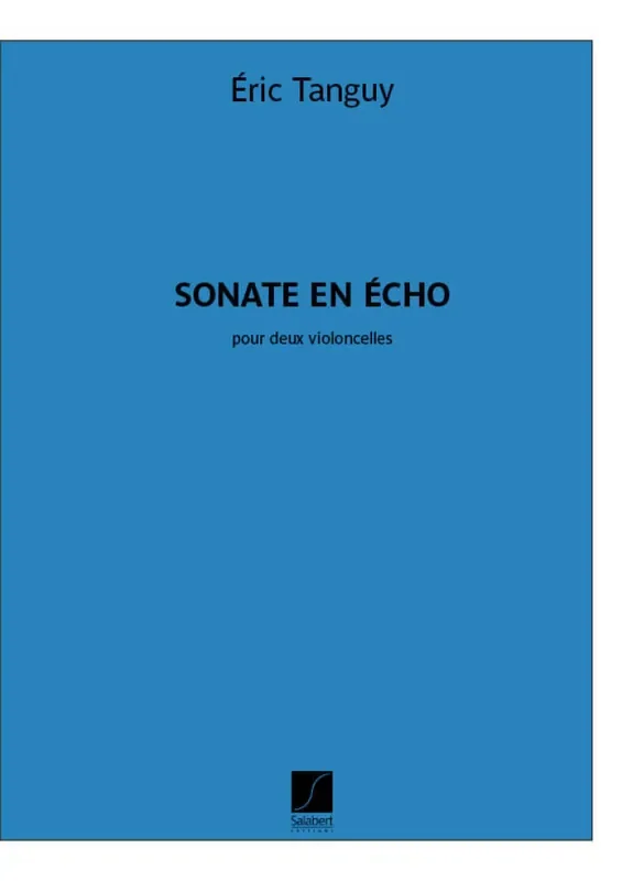 Eric Tanguy Sonate en écho Cello Duett