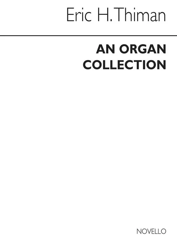 Eric Thiman An Eric Thiman Collection for Organ Orgel