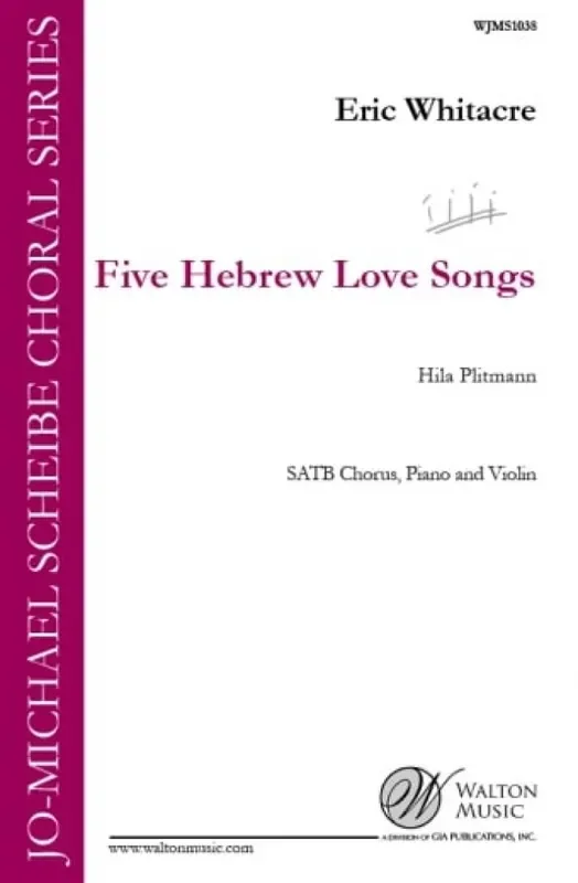 Eric Whitacre 5 Hebrew Love Songs Gemischter Chor mit Begleitung