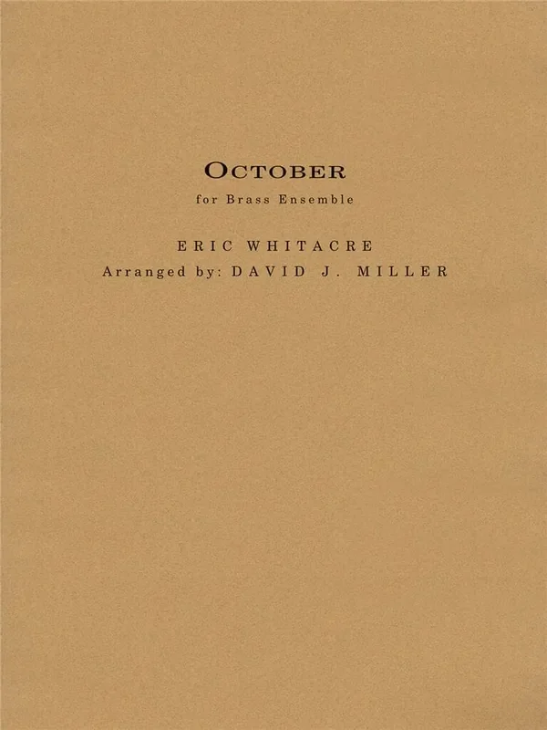 Eric Whitacre October (Arr. David Miller) Blechbläser Ensemble