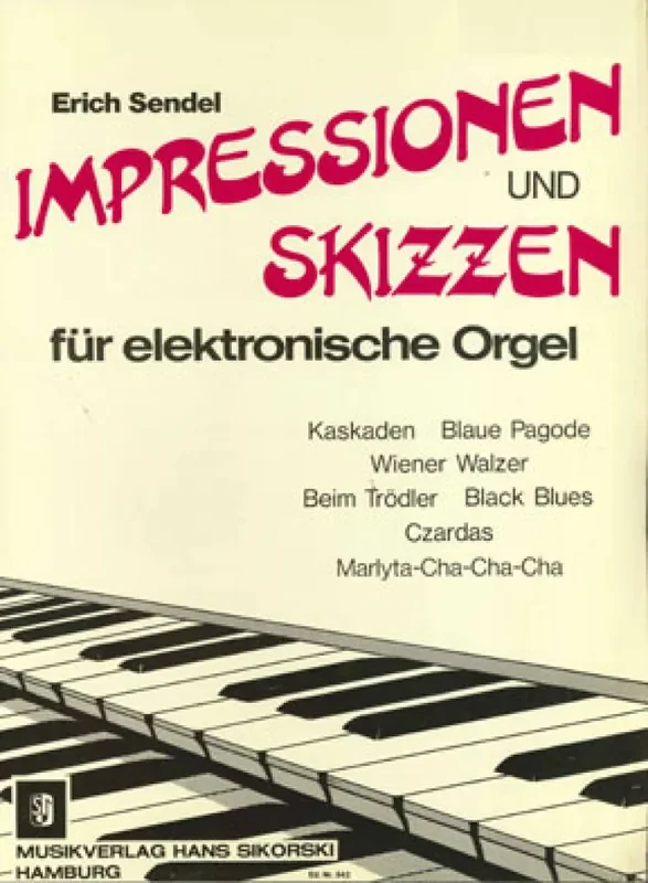 Erich Sendel Impressionen und Skizzen Orgel