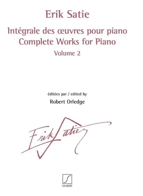 Erik Satie Intégrale des œuvres pour piano volume 2 Klavier Solo