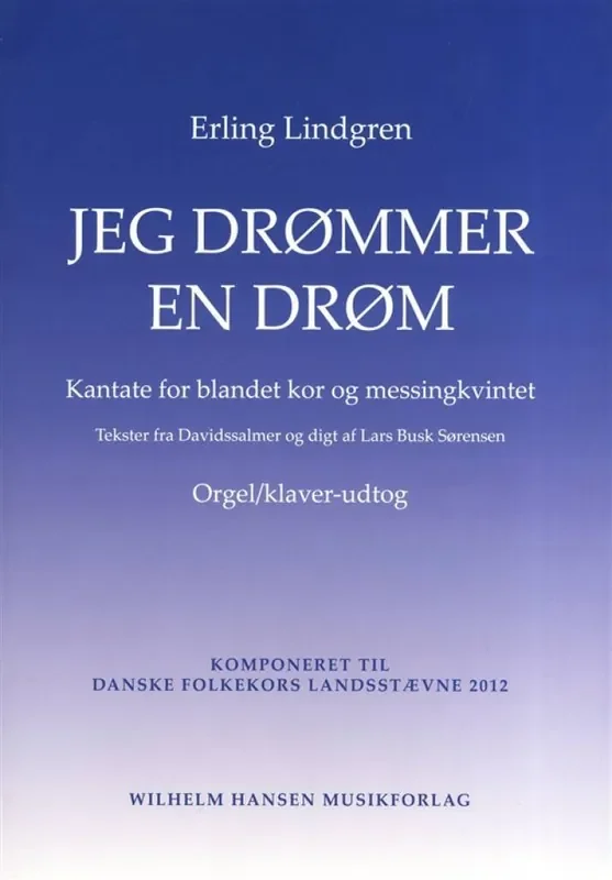 Erling Lindgren Jeg Drømmer En Drøm Gemischter Chor mit Klavier/Orgel